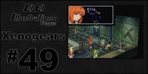 El El Plays Xenogears Episode 49: Green Hair Dye