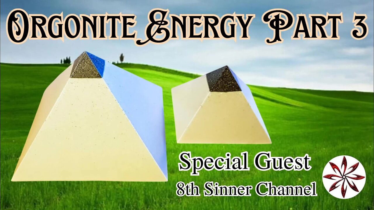 Orgonite Energy Special Guest 8th Sinner part 3