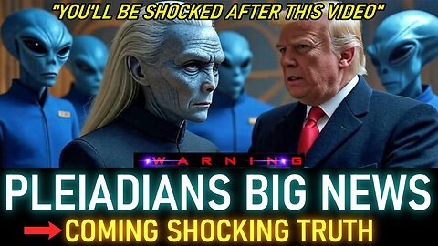 The Pleiadians Are Coming: The Shocking Truth About Humanity’s Journey | Get Ready! (4)