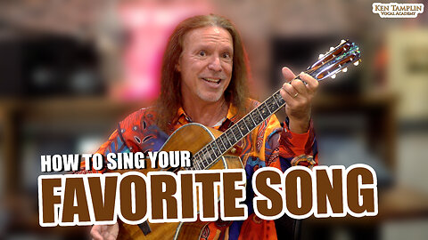 HOW TO SING YOUR FAVORITE SONG - Ken Tamplin