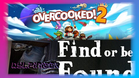 Multi Game Stream (Overcooked 2 fullplay / Find or be Found)
