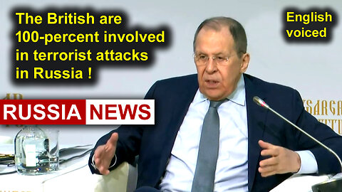 The British are 100-percent involved in terrorist attacks in Russia!