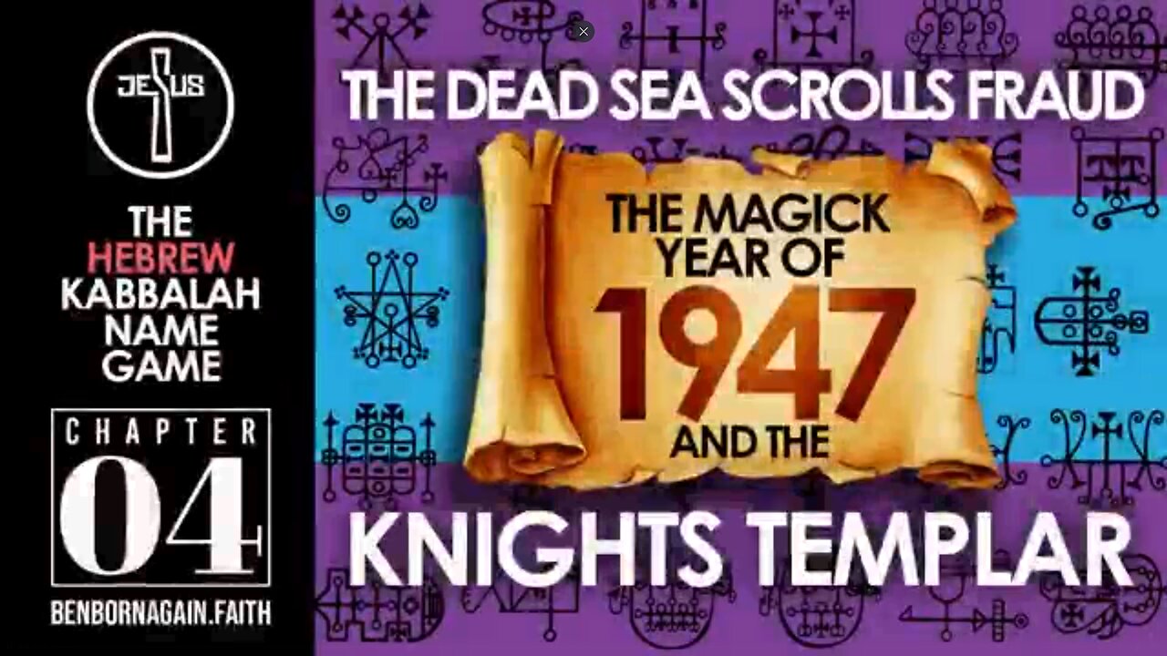 THE DEAD DEA SCROLLS FRAUD THE KNIGHTS TEMPLAR & THE MAGIC YEAR OF 1947