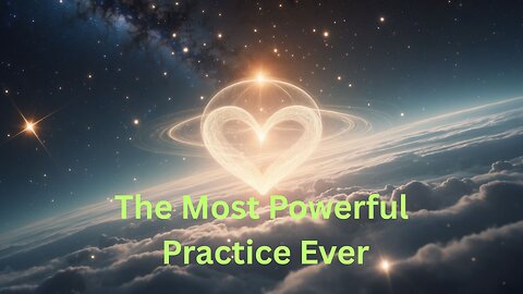 The Most Powerful Practice Ever ∞The Creators, Channeled by Daniel Scranton 07-07-25