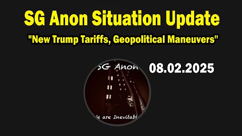 SG Anon Situation Update Aug 2: "New Trump Tariffs, Geopolitical Maneuvers"