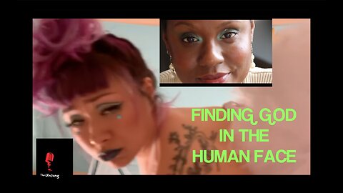 FINDING GOD IN THE HUMAN FACE