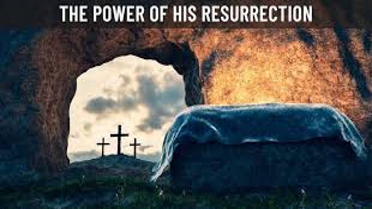 THE POWER OF THE RESURRECTION
