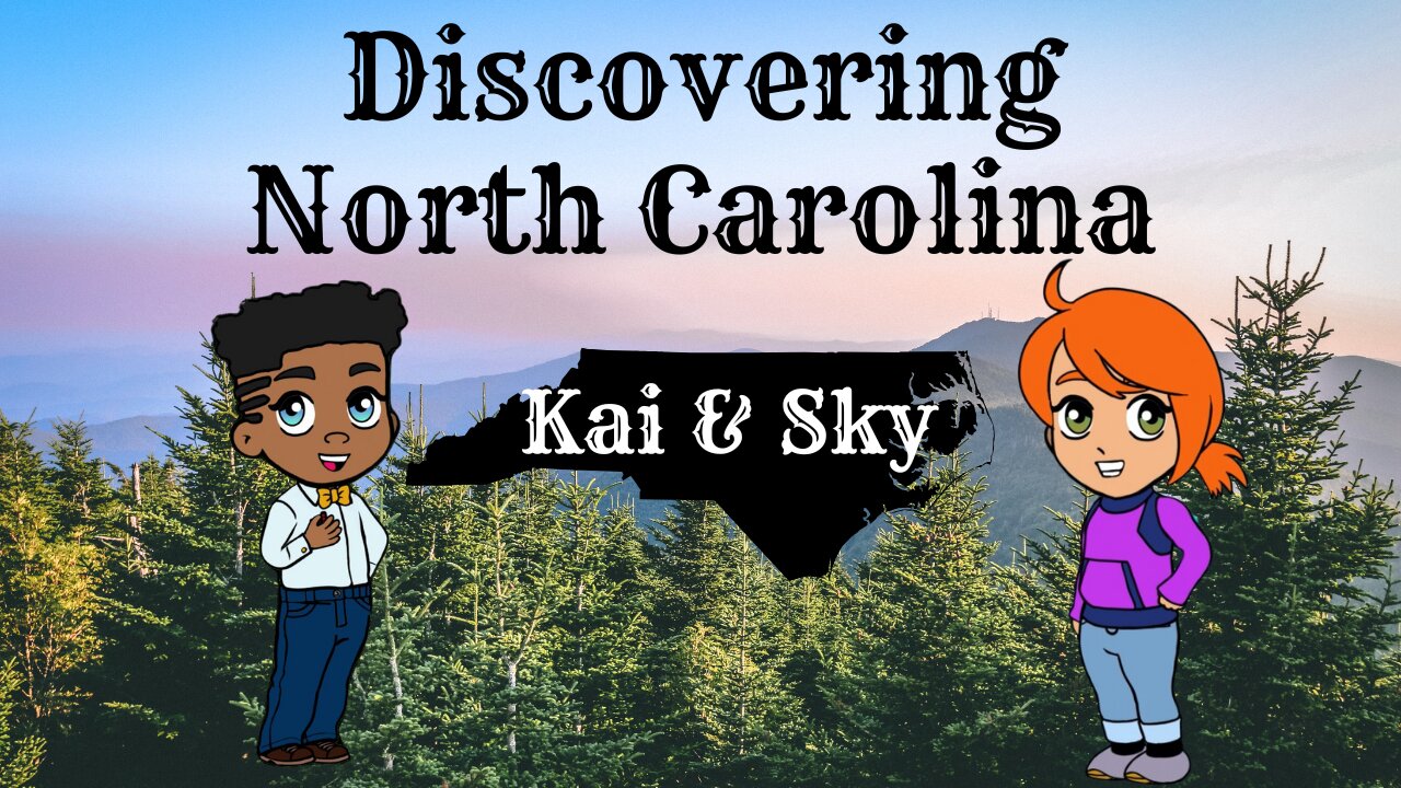 Kai and Sky’s 50 State Adventure: Discovering North Carolina