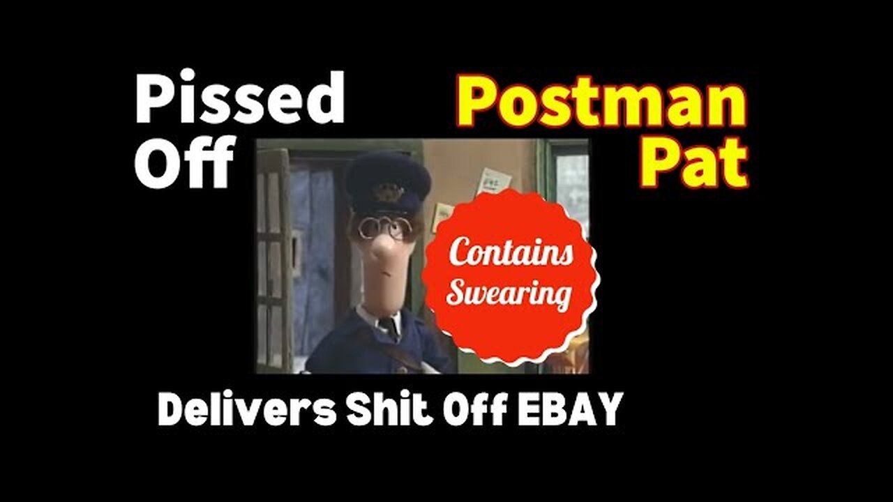 Pissed Off Postman Pat DELIVERS SHIT OFF EBAY