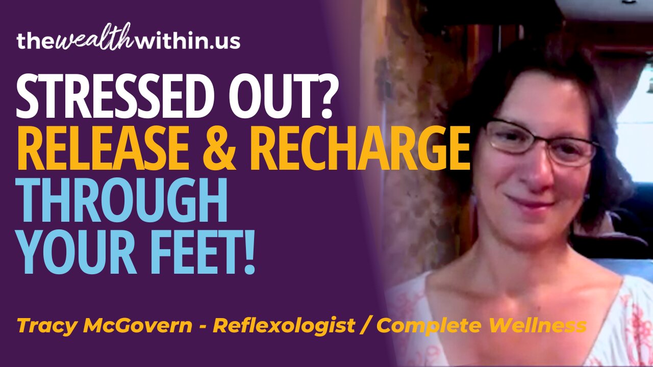 Stressed Out? Release & Recharge Through Your Feet!