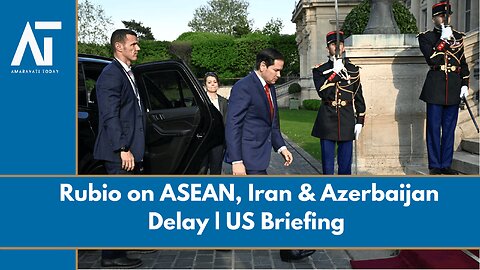 Rubio in ASEAN, Iran Talks & Azerbaijan Delay | US Briefing | Amaravati Today World News