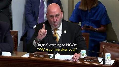 Congressman Higgins' Epic Take-Down of NGO Child Trafficking
