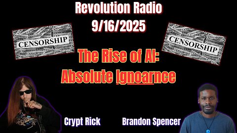 The Rise Of AI: Absolute Ignorance - Crypt Rick's I've Been Thinking