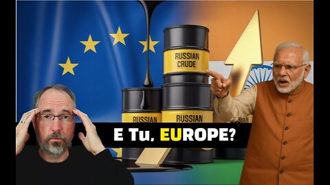 India Exposes Europe’s Dirty Secret: Still Funding Putin’s War