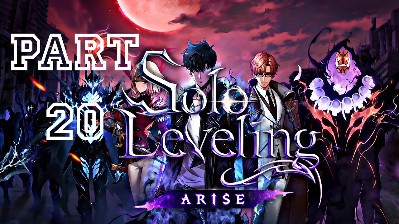 Solo Leveling ARISE Walkthrough Gameplay Part 20