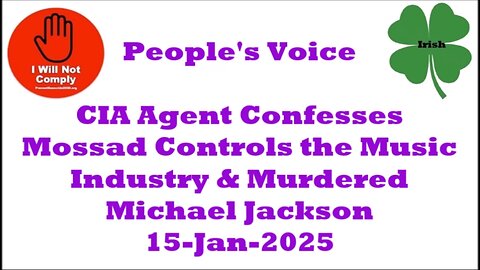 CIA Agent Confesses Mossad Controls the Music Industry & Murdered Michael Jackson' 15-Jan-2025