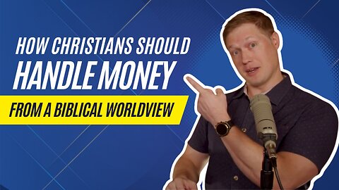131 - Handling Money Biblically: A Guide for Christians