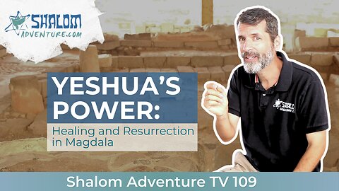Living Water: Yeshua’s Promise | Shalom Adventure 109