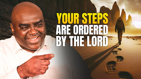 Your Steps are Ordered By the Lord - Morning Prayer