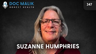 #347 - Suzanne Humphries: Dissolving Illusions, Reclaiming Truth