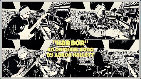 "Harbor" an Original Song by Aaron Hallett