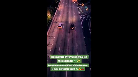 ✨Help an Uber Driver & Challenge 1K to $100!💸 #PayItForward
