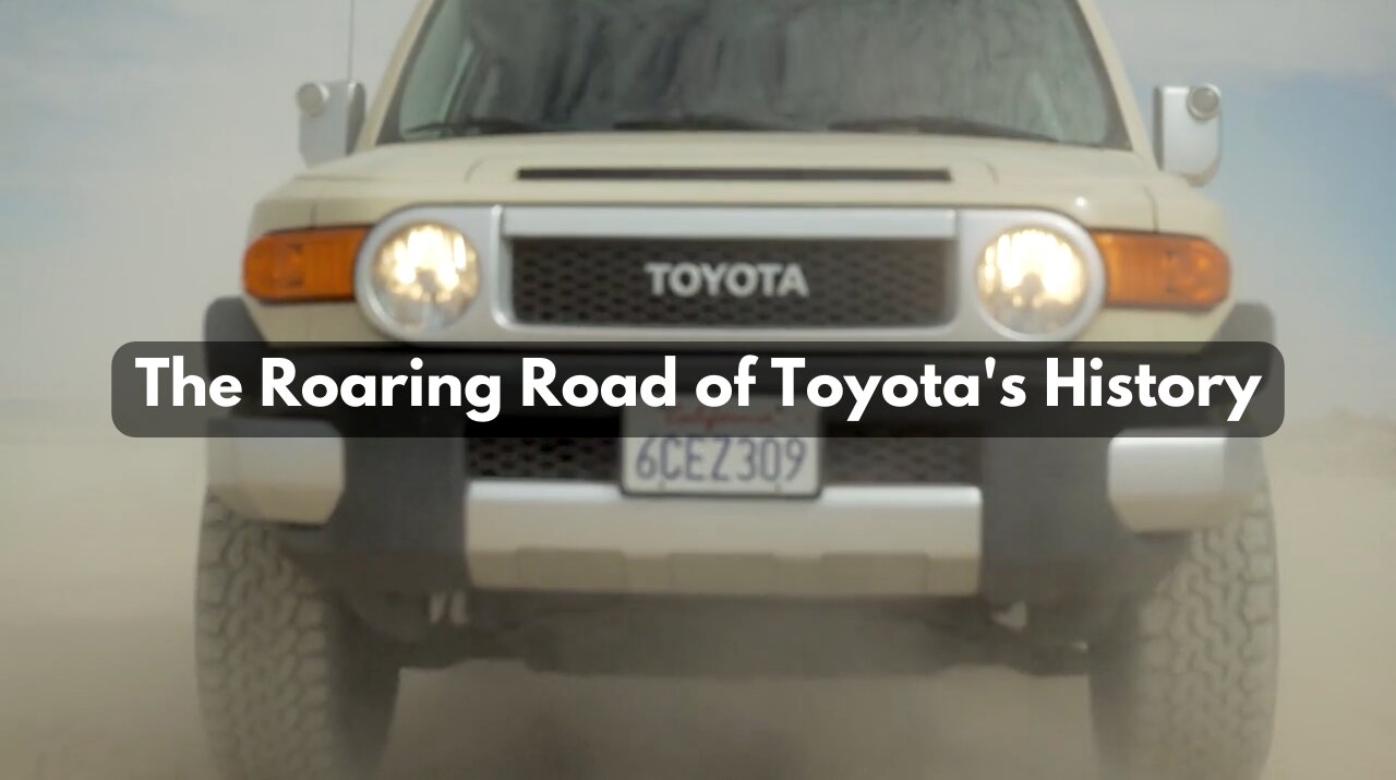 The Roaring Road of Toyota's History