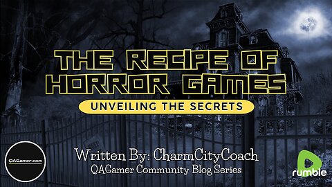 The Recipe of Horror Games | QABlog Series #12