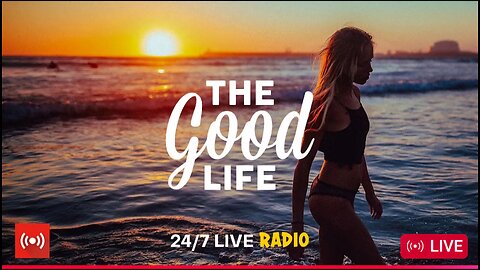 The Good Life Radio • 24/7 Live Radio | Best Relax House, Chillout, Study, Running, Gym, Happy Music