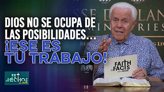 FE LOS HECHOS CON JESSE: DIOS NO SE OCUPA DE LAS POSIBILIDADES… ¡ESE ES TU TRABAJO!