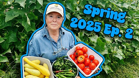 2025 Ep.2: "Spring Harvest Fever" 🥵 🌶️ 🌱