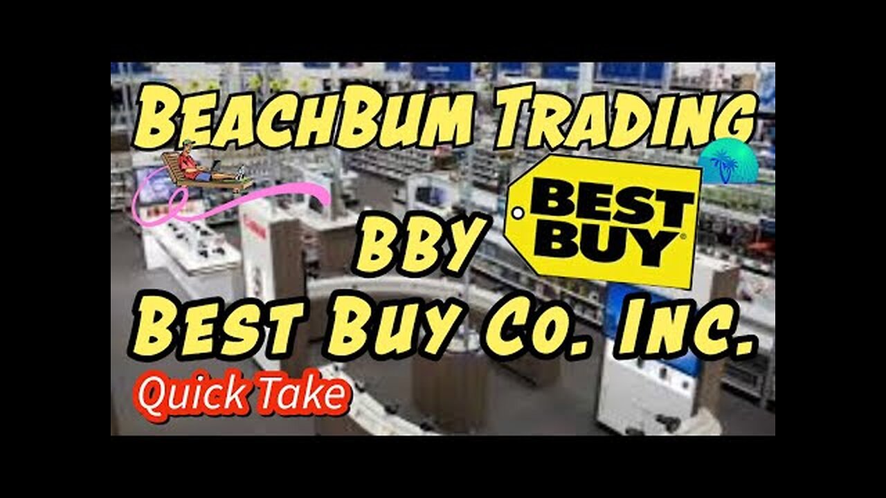 BBY | Best Buy Co. Inc. | Quick Take