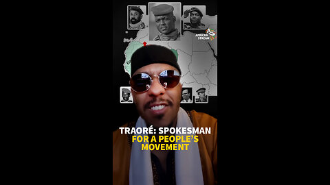 TRAORÉ: SPOKESMAN FOR A PEOPLE’S MOVEMENT