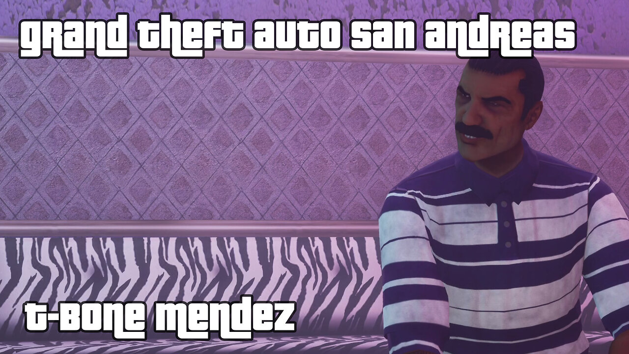 GTA: San Andreas – The Definitive Edition | Mission #47: T-BONE MENDEZ