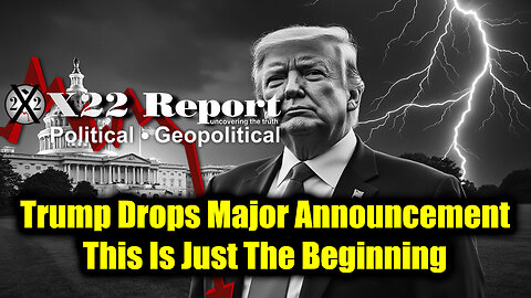 New X22 Report April 30 - Trump Drops Major Announcement, This Is Just The Beginning