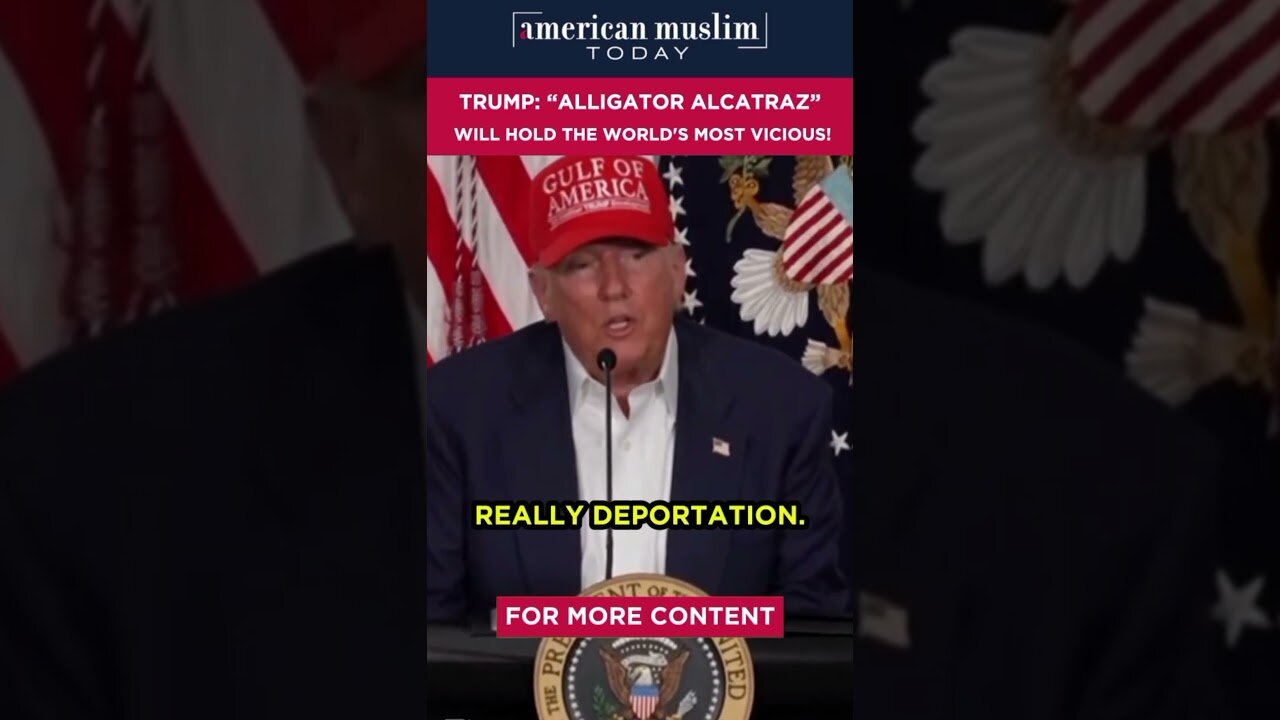 Trump - Alligator alcatraz will hold the worlds most vicious.
