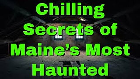 Discover the MOST Haunted Locations in Maine