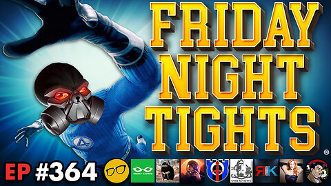 Fantastic Four Baby Steps V Superman's James Gunn, South Park Returns | Friday Night Tights 364