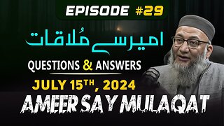Ameer Say Mulaqat July 15th | Q & A Section | #tanzeemeislami | Ep #029
