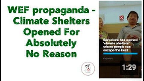 "Climate Shelters Inaugurated Without Explicit Reasons: WEF Propaganda in Spain"