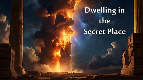 Dwelling in the Secret Place