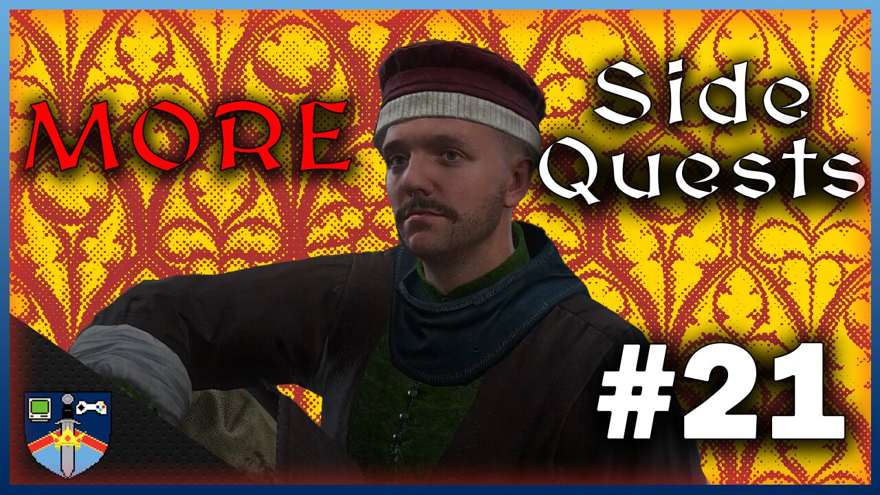 Miracles While You Wait, Courtship, and Thick as Thieves | Kingdom Come: Deliverance Let’s Play #21