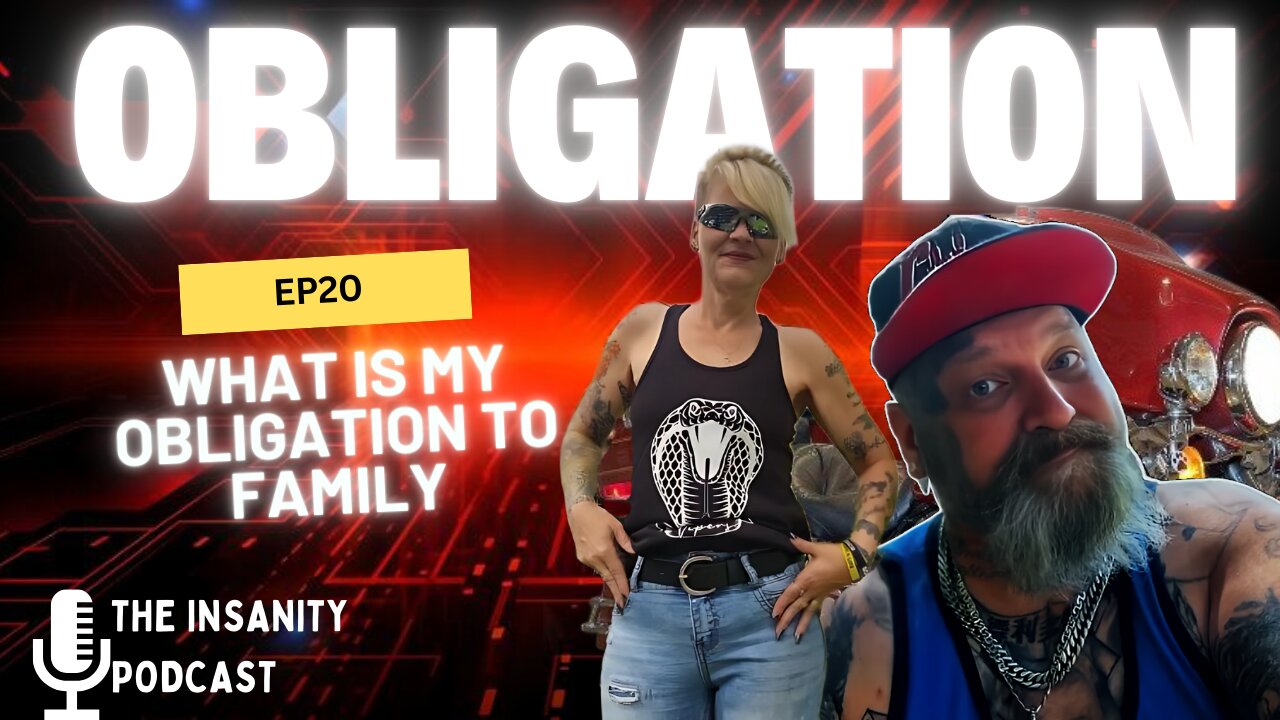 Ep 20 What is my obligation to family