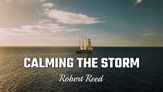 Robert Reed - Calming the Storm