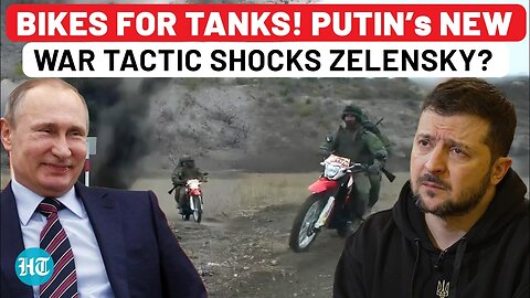 Russia’s Suicidal Bike Squads Smash Ukraine Frontlines; Putin’s New War Tactic Shocks Zelensky?