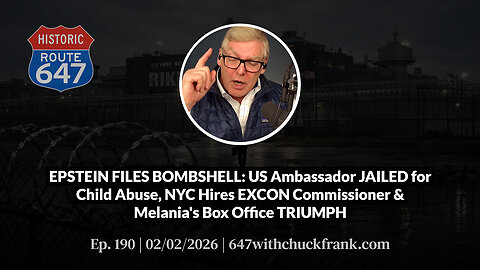 EPSTEIN FILES BOMBSHELL: US Ambassador JAILED for Child Abuse, NYC Hires EXCON Comm... | 647 Ep. 190