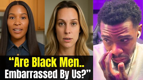 “Black Men Are Embarrassed By Us” — Are They Dating White Women More?