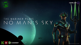 Exploring #NoMansSky with The Mariner