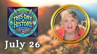 July 26 This Day in History (Weekend Edition)