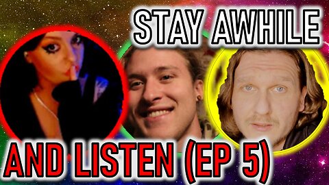 STAY AWHILE AND LISTEN EP5
